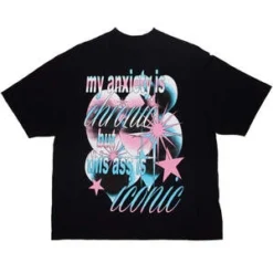 WHOLEMy Anxiety Is Chronic But This Ass Is Iconic Tshirt